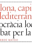 Barcelona, capital del Mediterrani. Democràcia local i combat per la pau