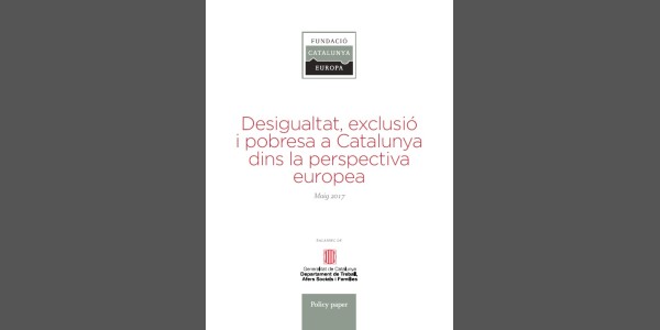 Desigualtat, exclusió i pobresa a Catalunya dins la perspectiva europea