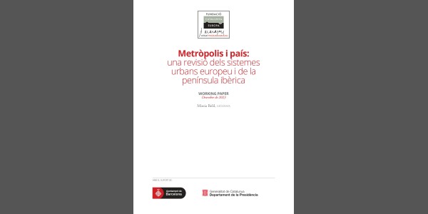 Metròpolis i país: una revisió dels sistemes urbans europeu i de la península ibèrica
