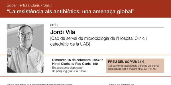 La resistència als antibiòtics: Una amenaça global. Sopar col·loqui amb el Dr. Jordi Vila